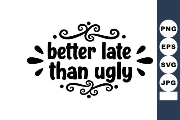 Better Late Than Ugly: Bold Motivation
